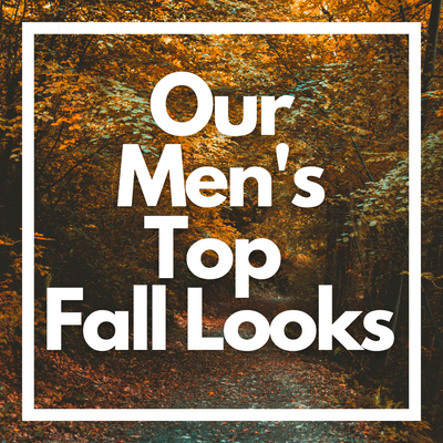 Our Top Men's Fall Picks