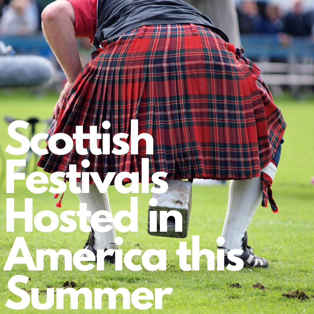 Scottish Festivals Hosted in America this Summer